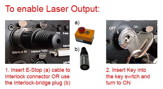 enable Laser output - insert interlock and key switch